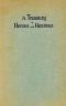 [Gutenberg 25652] • A Treasury of Heroes and Heroines / A Record of High Endeavour and Strange Adventure from 500 B.C. to 1920 A.D.